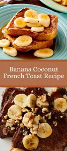 Banana Coconut French Toast Recipe