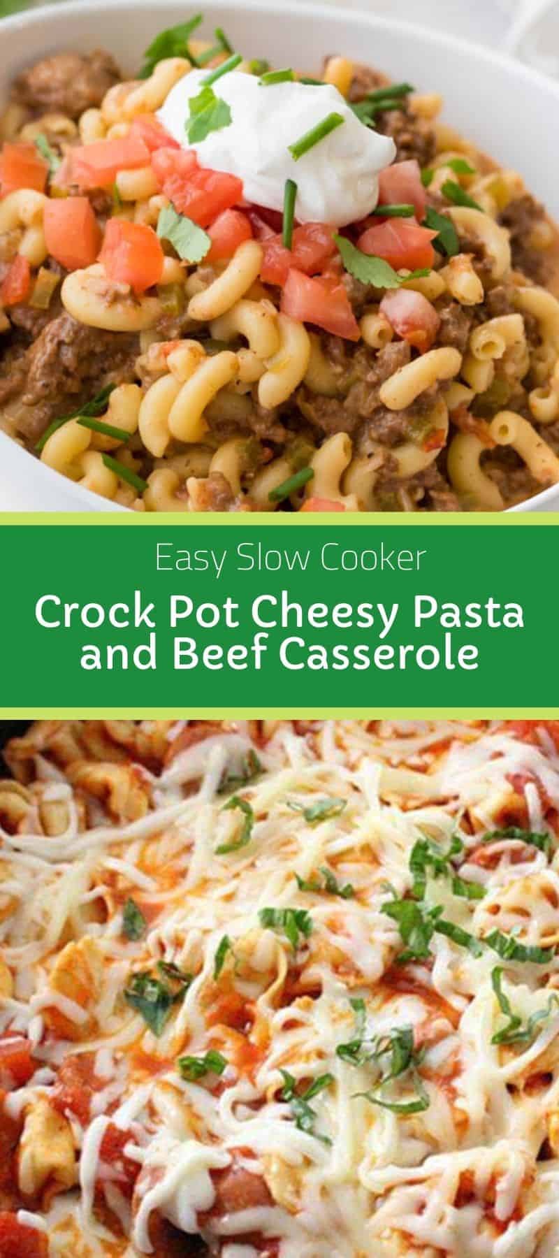 Easy Slow Cooker Crock Pot Cheesy Pasta and Beef Casserole 3