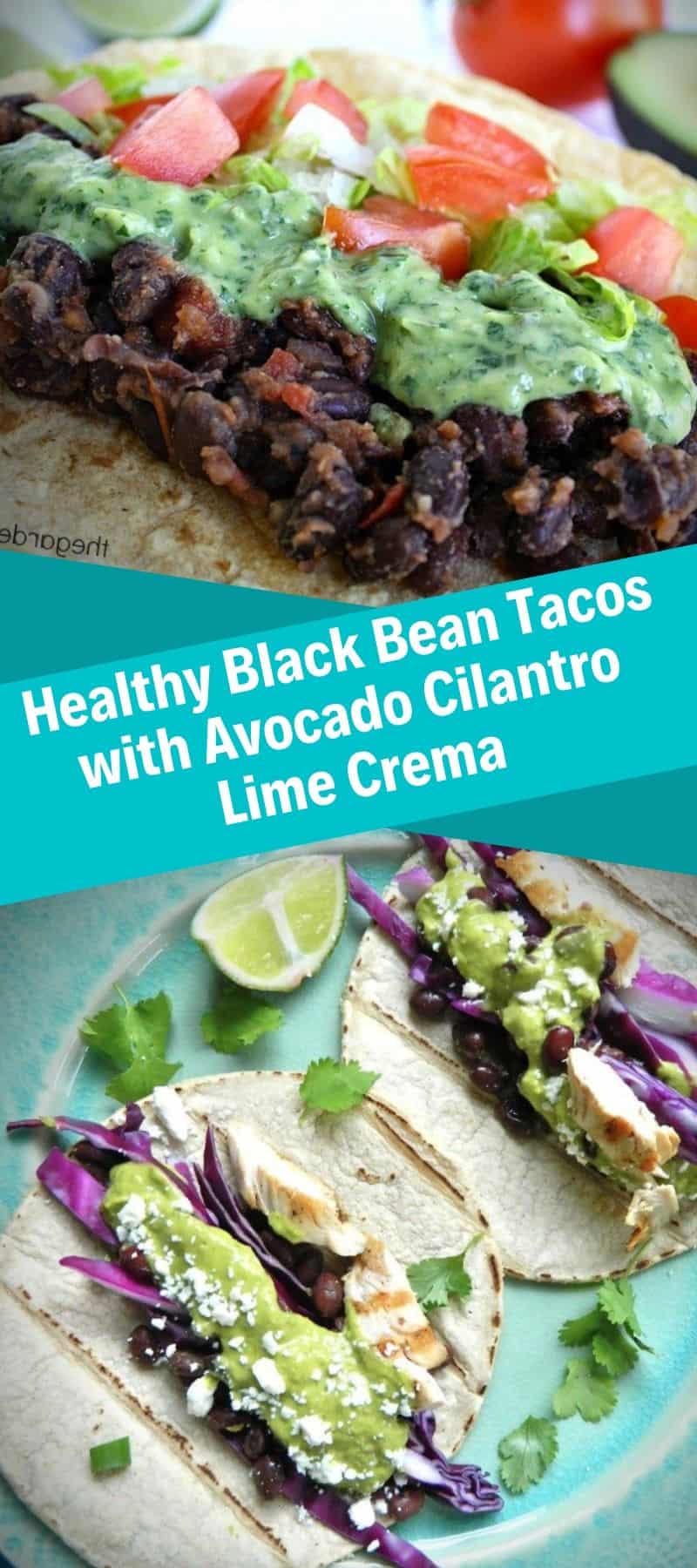 Healthy Black Bean Tacos with Avocado Cilantro Lime Crema