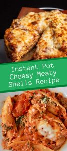Instant Pot Cheesy Meaty Shells Recipe