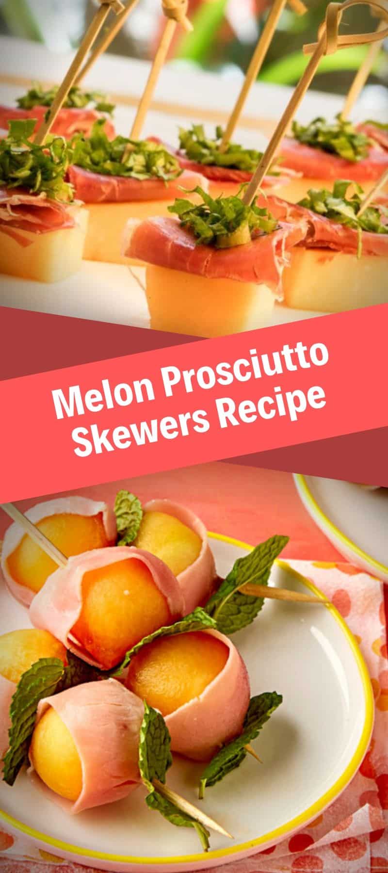 Melon Prosciutto Skewers Recipe 3