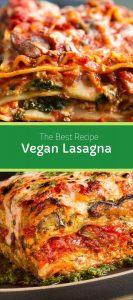 The Best Vegan Lasagna Recipe 3